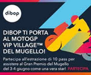 Dibop ti porta al MotoGP VIP Village del Mugello