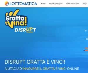 LOTTOMATICA - DISRUPT GRATTA E VINCI