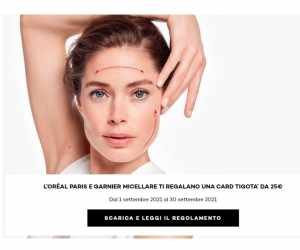 L’ORÉAL PARIS E GARNIER MICELLARE TI REGALANO UNA CARD TIGOTA’ DA 25€