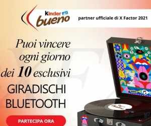 Vinci con Kinder Bueno e X Factor!