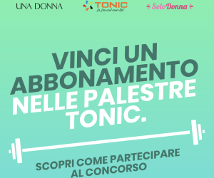 VINCI UN ABBONAMENTO NELLE PALESTRE TONIC