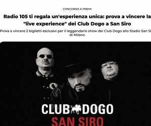 RADIO 105 TI PORTA AL CONCERTO DEI CLUB DOGO A SAN SIRO