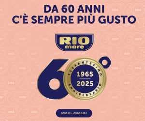 Rio Mare – Da 60 anni c’è sempre più gusto