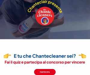 E tu che Chantecleaner sei?