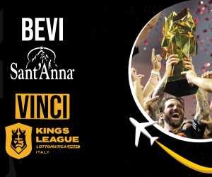 VINCI DA KING CON ACQUA SANT’ANNA