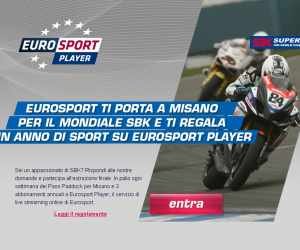EUROSPORT TI PORTA A MISANO PER IL MONDIALE SBK E TI REGALA UN ANNO DI SPORT SU EUROSPORT PLAYER