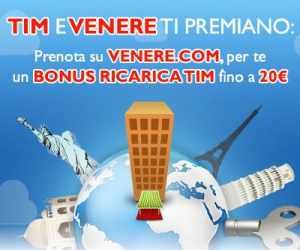 Prenota hotel con Venere.com e per te un Bonus Ricarica TIM