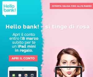 HELLO BANK TI REGALA IPAD MINI – FESTA DELLA DONNA 2015