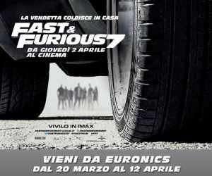 Vinci fantastici premi con Euronics e Fast & Furious 7