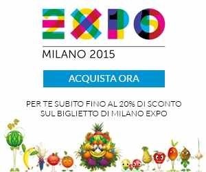 Biglietti Expo Milano 2015 Sconto Speciale