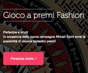 AFRICAN SPIRIT - Gioco a premi Fashion