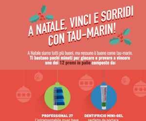 A NATALE, VINCI E SORRIDI CON TAU-MARIN!