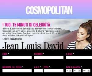 I TUOI 15 MINUTI DI CELEBRITA’: VINCI GIRLY STYLE DI JEAN LOUIS DAVID CON COSMOPOLITAN